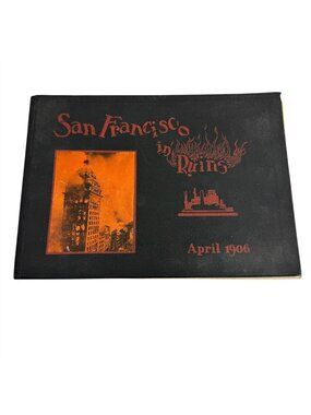 San Francisco in Ruins Book April 1906 Real Photos SF Fire Earthquake History